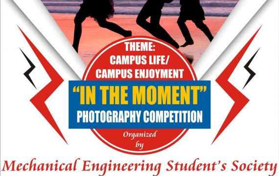 Department Of Mechanical Engineering Organizing a Photography event, “IN THE MOMENT”- Photography